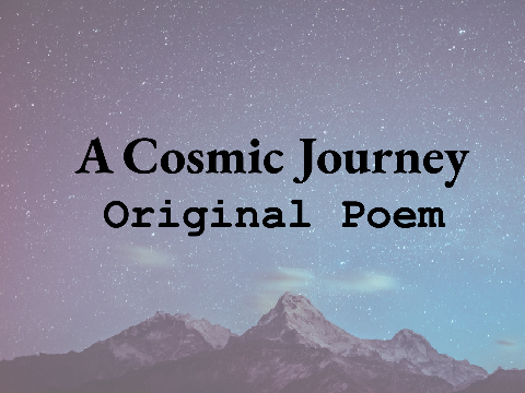 A Cosmic Journey - Original Poem