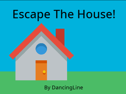 Escape The House!