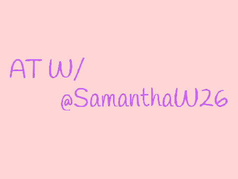 AT w/ @SamanthaW26