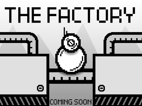 The Factory - Unfinished Project