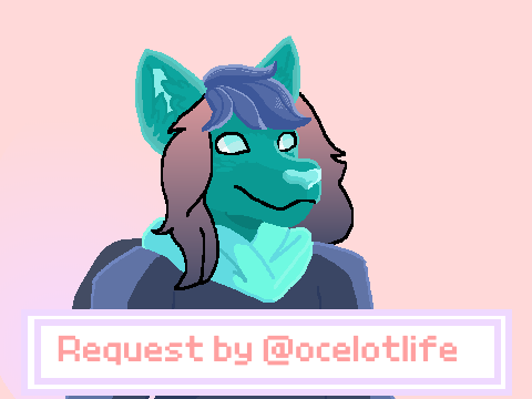Request by @ocelotlife