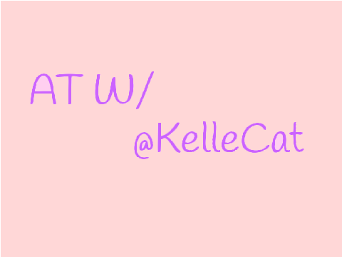 AT w/ @KelleCat