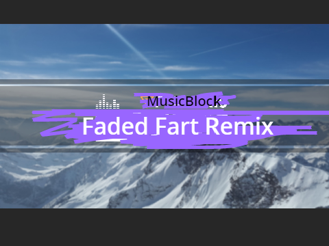 Faded Fart Remix (old version)