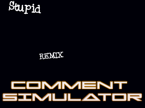 Stupid remix: Sonic Comment Simulator