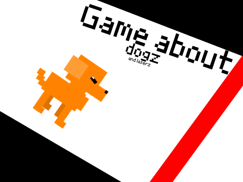 Game about dogz (and laserz)