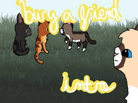 bury a friend // intro