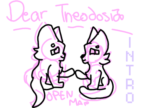 Dear Theodosia~Open MAP