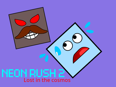 ★Neon Rush 2 : Lost in the cosmos★
