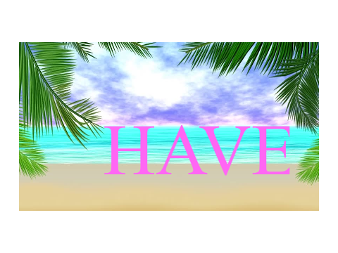 HAVE