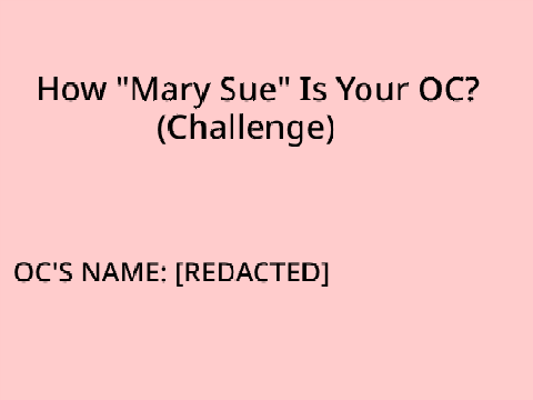 [Remix] How "Mary-Sue" is Your OC?