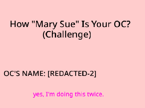 [Remix 2] How "Mary-Sue" is Your OC?