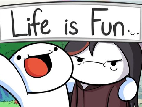Life is Fun! ._.
