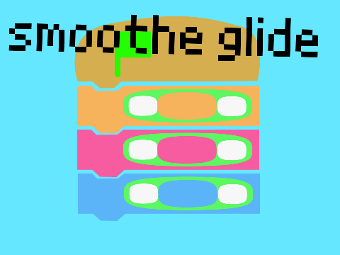 [TUTORIAL] how to make smoothe glide