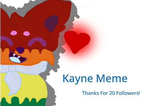 I KANYE MEME I Thanks For 20 Followers!