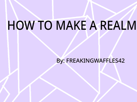 How To Make A Realm! (for realms o' infinity studio)