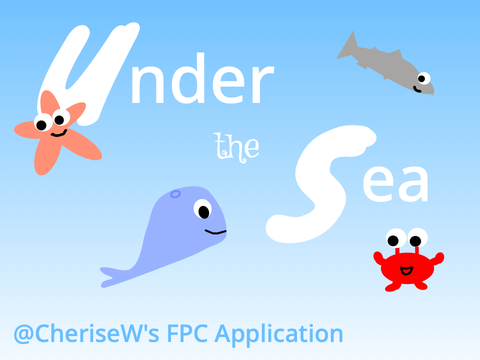 (Accepted!) Under the Sea FPC Application!