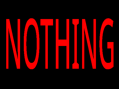 NOTHING