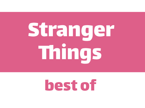 Best of Stranger Things