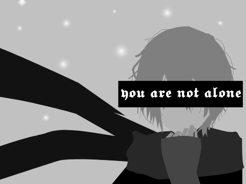 You Are Not Alone