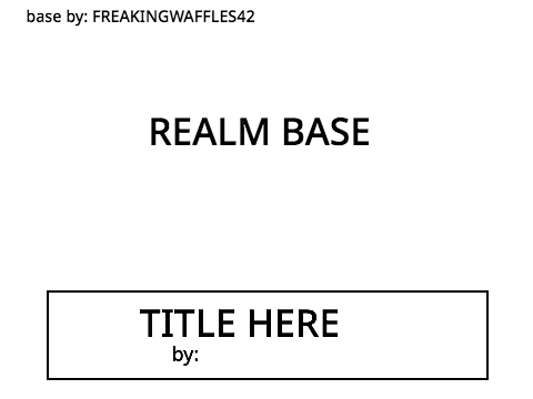 Realm Base *GIVE CREDIT*