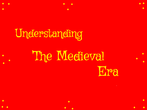 The Medieval Era