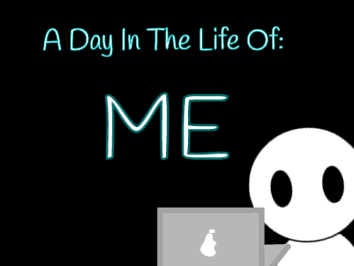 A DAY OF MY LIFE