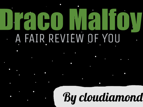 Draco Malfoy - A Review Of You