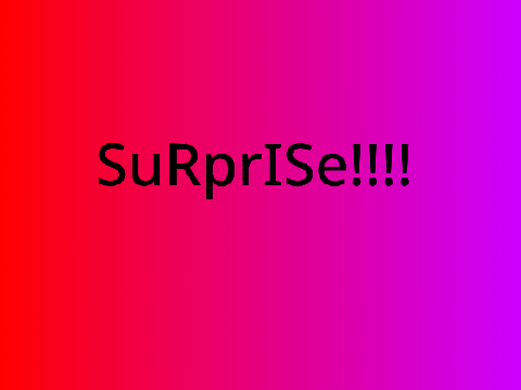 SuRprISe!!!!