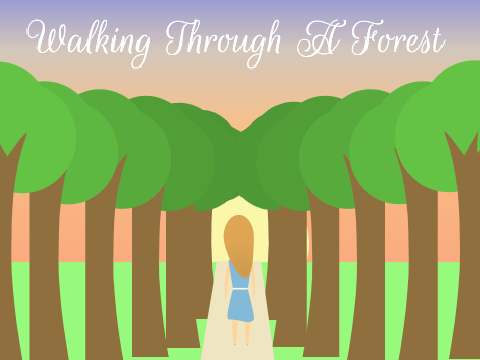 Walking Through A Forest