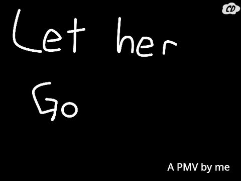Let her go PMV