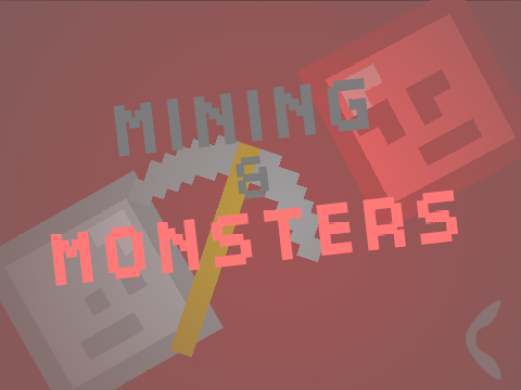 Mining & Monsters v.1(Release)