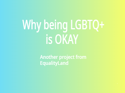 Why it's okay to be LGBTQ+