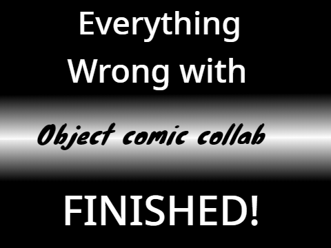 Everything wrong with object comic collab.