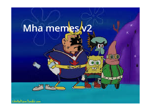 MHA Meme Compilation V2