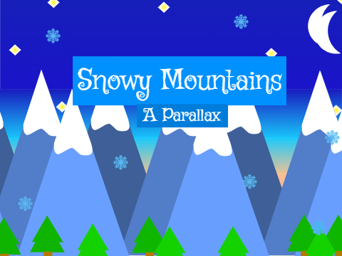 Snowy Mountains ~A Parallax~