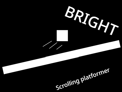 -BRIGHT- A scrolling platformer