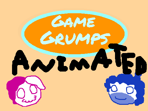 Game Grumps Animated: Two Things