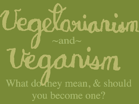 ❊ Vegetarianism and Veganism ❊