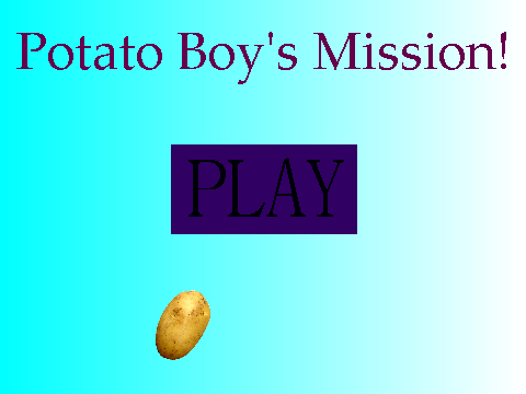 Potato Boy's Mission!