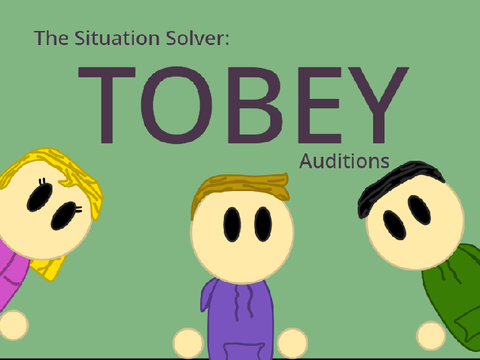 (Open) Tobey Auditions