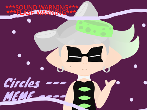 Circles ---- Meme ----- Ft, Marie -----