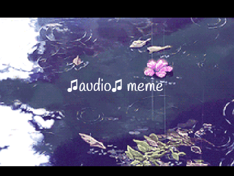 ♫audio♫ meme (Ft: Ember)