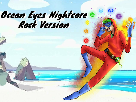 Ocean Eyes Nightcore Rock Version