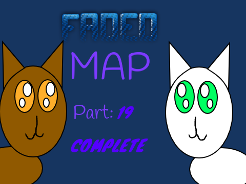 Faded M.A.P Part 19 *Fixed*