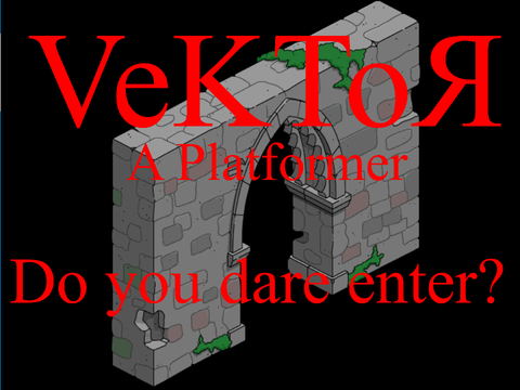 VeKToЯ - A Mobile Friendly Platformer 