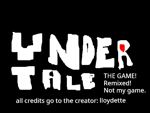 Undertale: The Game (REMIXED)