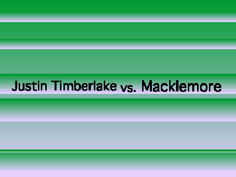 Macklemore vs. Justin Timberlake