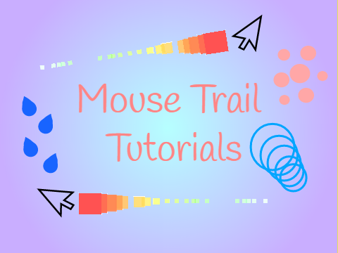 Mouse Trail Tutorials