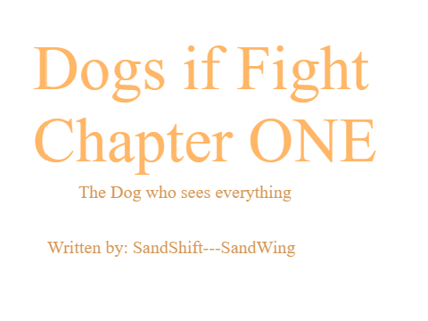Dogs in Fight Chapter ONE