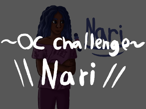~OC challenge // Nari~